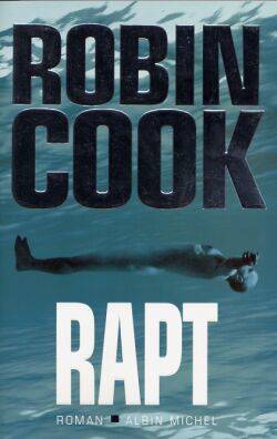 Rapt | Robin Cook, Michel Ganstel