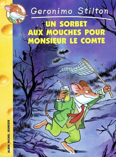 Geronimo Stilton. Vol. 3. Un sorbet aux mouches pour monsieur le Comte | Geronimo Stilton, Matthew Wolf, Titi Plumederat