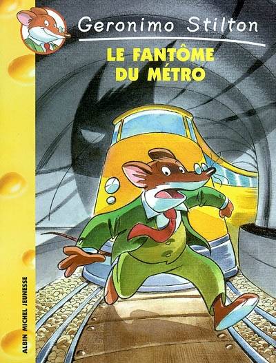 Geronimo Stilton. Vol. 6. Le fantôme du métro | Geronimo Stilton, Matthew Wolf, Titi Plumederat