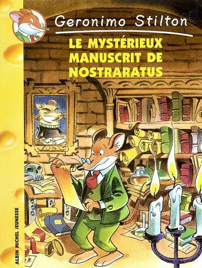 Geronimo Stilton. Vol. 4. Le mystérieux manuscrit de Nostraratus | Geronimo Stilton, Matthew Wolf, Titi Plumederat