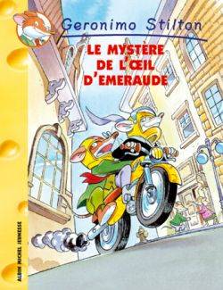 Geronimo Stilton. Vol. 8. Le mystère de l'oeil d'emeraude | Geronimo Stilton, Matthew Wolf, Titi Plumederat