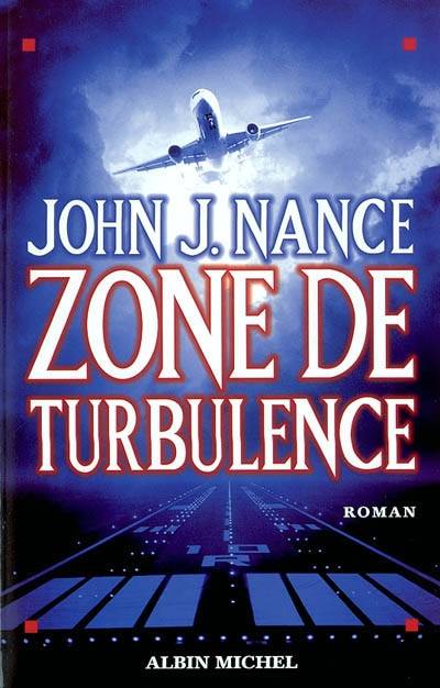 Zone de turbulence | John J. Nance, William Olivier Desmond