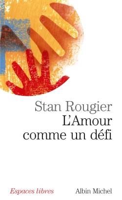 L'amour comme un défi | Stan Rougier