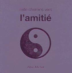 Mille chemins vers l'amitié | David Baird, Christine Rousselet