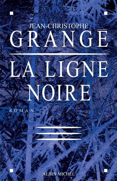 La ligne noire | Jean-Christophe Grangé