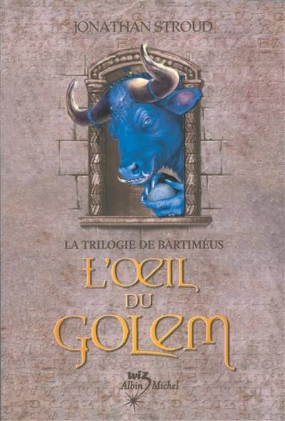 La trilogie de Bartiméus. Vol. 2. L'oeil du Golem | Jonathan Stroud, Hélène Collon