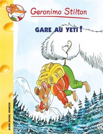 Geronimo Stilton. Vol. 13. Gare au yéti ! | Geronimo Stilton, Larry Keys, Titi Plumederat