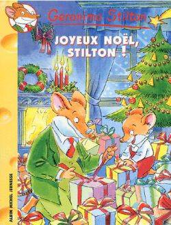 Geronimo Stilton. Vol. 16. Joyeux Noël Stilton ! | Geronimo Stilton, Larry Keys, Ratterto Rattonchi, Titi Plumederat