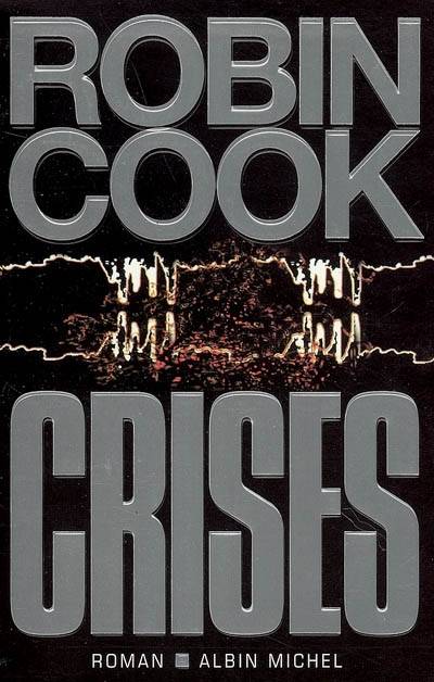 Crises | Robin Cook, Pierre Reignier