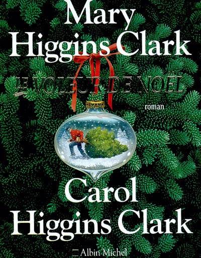 Le voleur de Noël | Carol Higgins Clark, Mary Higgins Clark, Anne Damour