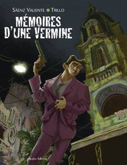 Mémoires d'une vermine | Saenz Valiente, Carlos Trillo, Jean-Michel Bochet