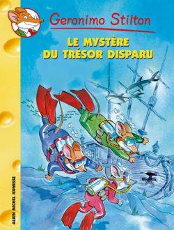 Geronimo Stilton. Vol. 19. Le mystère du trésor disparu | Geronimo Stilton