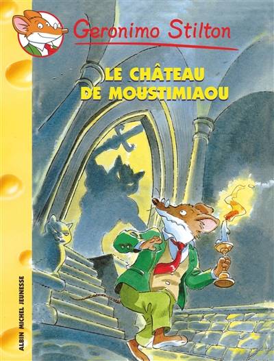 Geronimo Stilton. Vol. 22. Le château de Moustimiaou | Geronimo Stilton, Larry Keys, Ratterto Rattonchi, Titi Plumederat