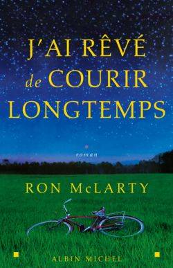 J'ai rêvé de courir longtemps | Ron McLarty, Valérie Malfoy