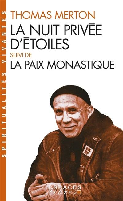 La nuit privée d'étoiles. La paix monastique | Thomas Merton, Marie Tadie