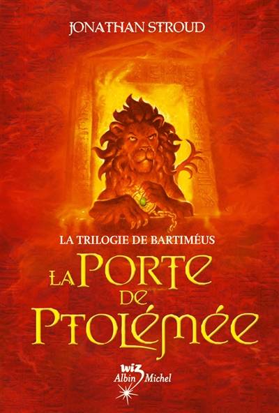 La trilogie de Bartiméus. Vol. 3. La porte de Ptolémée | Jonathan Stroud, Hélène Collon