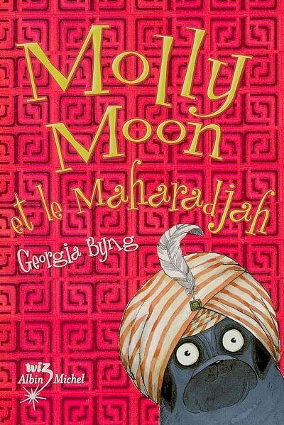 Molly Moon et le maharadjah | Georgia Byng, Hélène Collon