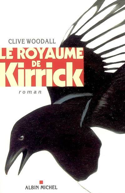 Le royaume de Kirrick | Clive Woodall, Madeleine Nasalik