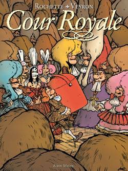 Cour royale | Jean-Marc Rochette, Martin Veyron