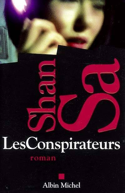 Les conspirateurs | Shan Sa