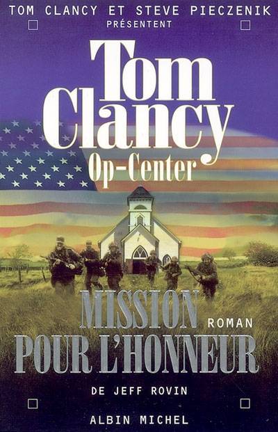 Op-center. Vol. 9. Mission pour l'honneur | Steve Pieczenik, Jeff Rovin, Tom Clancy, Yves Bonnefoy, Jean Bonnefoy