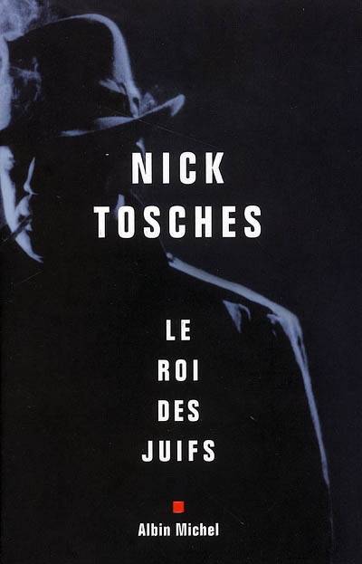 Le roi des Juifs | Nick Tosches, Francois Lasquin