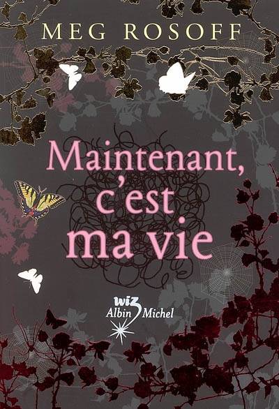 Maintenant, c'est ma vie | Meg Rosoff, Hélène Collon