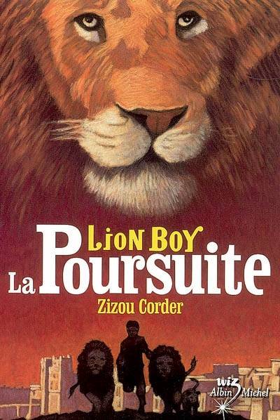 Lion Boy. Vol. 3. La poursuite | Zizou Corder, Jean Esch