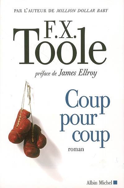 Coup pour coup | F. X. Toole, James Ellroy, Bernard Cohen