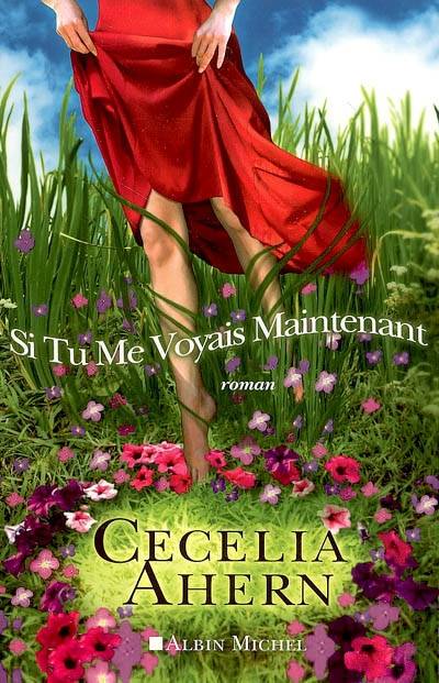 Si tu me voyais maintenant | Cecelia Ahern, Madeleine Nasalik