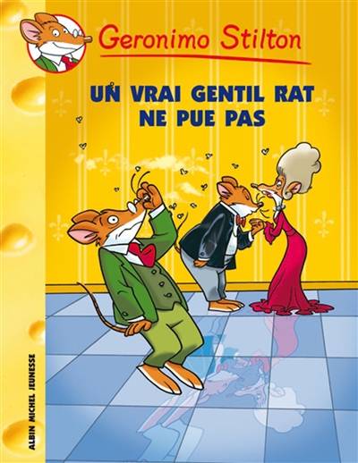 Geronimo Stilton. Vol. 31. Un vrai gentil rat ne pue pas ! | Geronimo Stilton, Titi Plumederat