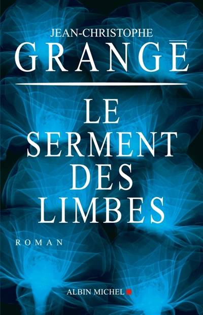 Le serment des limbes | Jean-Christophe Grangé