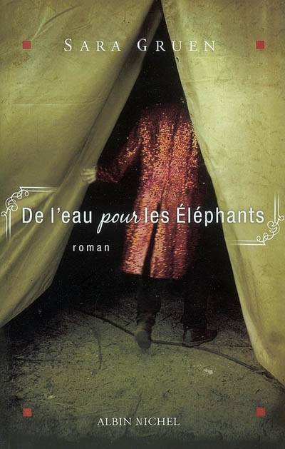 De l'eau pour les éléphants | Sara Gruen, Valérie Malfoy