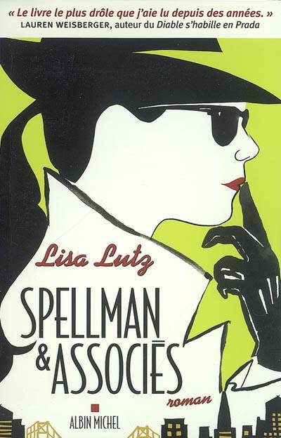 Spellman & associés | Lisa Lutz, Françoise Du Sorbier