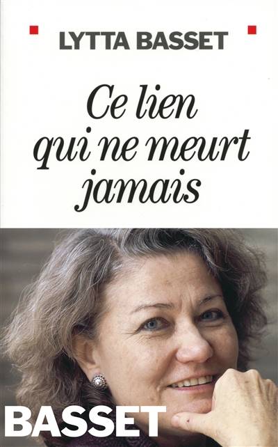 Ce lien qui ne meurt jamais | Lytta Basset