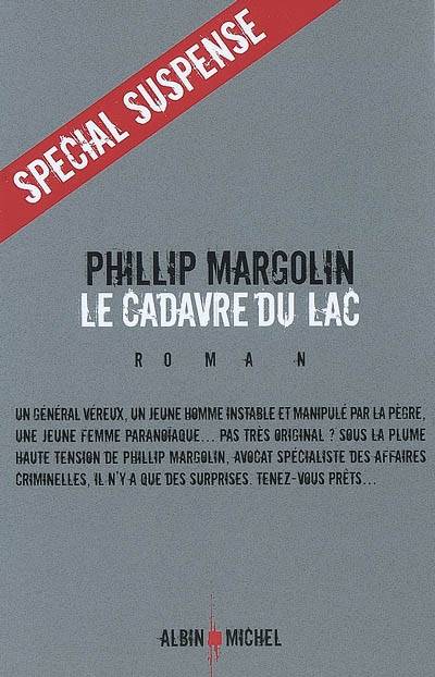 Le cadavre du lac | Phillip M. Margolin, Pierre Girard