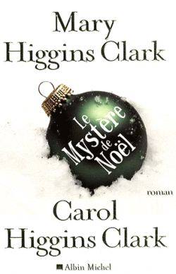 Le mystère de Noël | Mary Higgins Clark, Carol Higgins Clark, Anne Damour