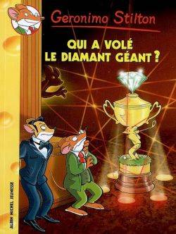 Geronimo Stilton. Vol. 45. Qui a volé le diamant géant ? | Geronimo Stilton, Titi Plumederat