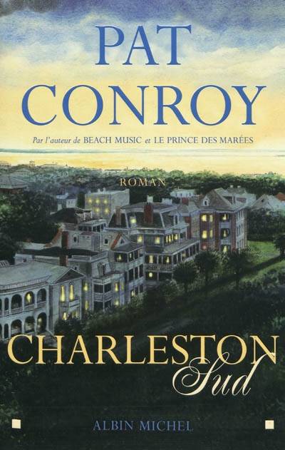 Charleston Sud | Pat Conroy, Marie-Lise Marlière, Guillaume Marlière