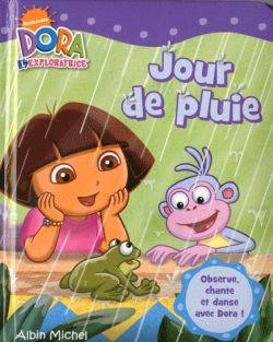 Jour de pluie : observe, chante et danse avec Dora ! | Nickelodeon productions, Steven Savitsky, Jessica Echeverria, Lise Boëll, Marie-Céline Moulhiac, Luc Doligez