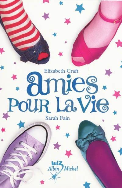 Amies pour la vie | Elizabeth Craft, Sarah Fain, Madeleine Nasalik