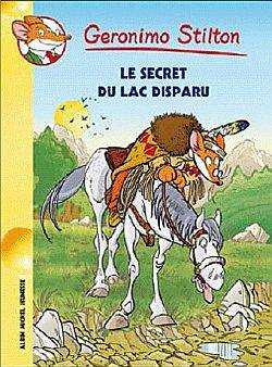 Geronimo Stilton. Vol. 54. Le secret du lac disparu | Geronimo Stilton, Titi Plumederat