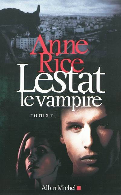 Lestat le vampire | Anne Rice, Béatrice Vierne