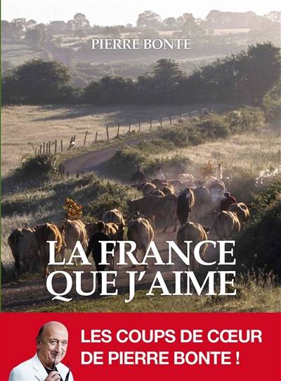 La France que j'aime | Pierre Bonte