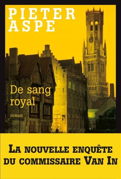 Une enquête du commissaire Van In. Vol. 6. De sang royal | Pieter Aspe, Emmanuèle Sandron