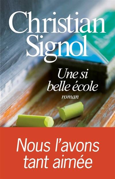 Une si belle école | Christian Signol