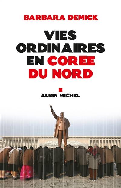 Vies ordinaires en Corée du Nord | Barbara Demick, Guillaume Marlière