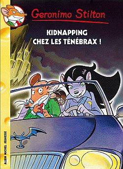 Geronimo Stilton. Vol. 55. Kidnapping chez les Ténébrax ! | Geronimo Stilton, Titi Plumederat