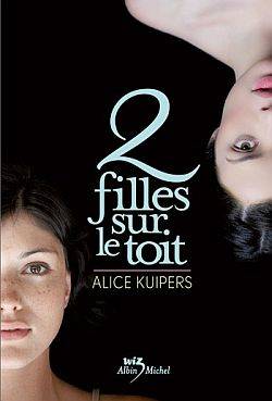 Deux filles sur le toit | Alice Kuipers, Dorothée Zumstein