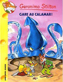 Geronimo Stilton. Vol. 56. Gare au calamar ! | Geronimo Stilton, Valeria Turati, Titi Plumederat